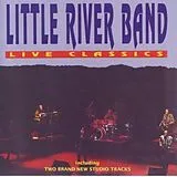 LITTLE RIVER BAND CD Live Classics
