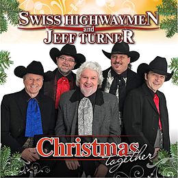 SWISS HIGHWAYMEN & JEFF TURNER CD Christmas Together