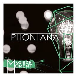 PHONTANA CD Magischi Moment