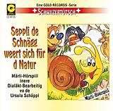  CD Seppli de Schnägg weert sich für d Natur