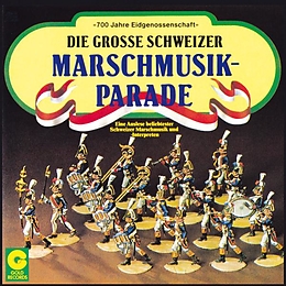  CD Die Grosse Schweizer Marschmusik-Parade