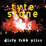  CD Tyte Stone Dirty Tree Yiirs