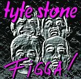  CD Tyte Stone - Figga!