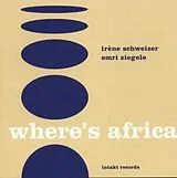 Irène Schweizer / Omri Ziegle CD Where's Africa