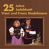Stadelmann,Vreny Und Franz CD 25 Jahre