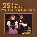 Stadelmann,Vreny Und Franz CD 25 Jahre