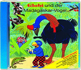 Globi CD Und De Madagaskar Vogel