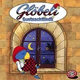 Glöbeli CD Guetnachtliedli