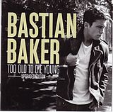 BAKER, BASTIAN CD Too Old To Die Young (upgraded Edition)