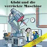 Globi CD Und Die Verrückte Maschine