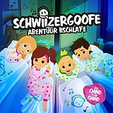 Schwiizergoofe CD Abentüür Iischlafe (hörspiel)