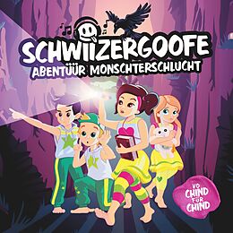 Schwiizergoofe CD Abentüür Monschterschlucht (hörspiel)