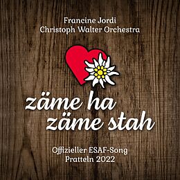 Jordi,Francine & Christoph Walter Orchestra Single CD Zäme Ha Zäme Stah (offizieller Esaf Song 2022)
