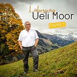 Moor Ueli CD Läbeswäg Etappe 3