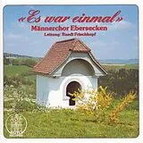 Männerchor Ebersecken CD Es War Einmal