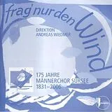 Männerchor Sursee CD 175 Jahre Frag Nur Den Wind