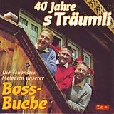 Boss Buebe CD 40 Jahre S'träumli