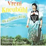 Kneubühl Vreni CD 80 Jährli Jung