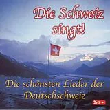 Diverse CD Die Schweiz Singt