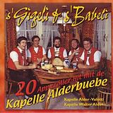 Kapelle Alderbuebe CD S'gigeli & S'babeli