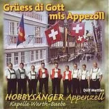 Hobbysänger Appenzell CD Grüess Di Gott Mis Appezöll