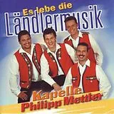 Kapelle Mettler Philipp CD Es Lebe Die Ländlermusik