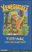 Zoss, Roland Musikkassette Xenegugeli Tier-abc