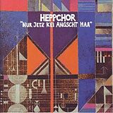 Heppchor, Hardy Hepp CD Nur Jetz Kei Angscht Haa