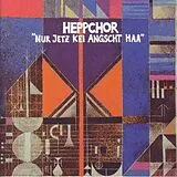 Heppchor, Hardy Hepp CD Nur Jetz Kei Angscht Haa