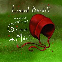 Bardill, Linard CD Verzellt Grimm Märli - Ds Rotkäppli