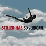 STILLER HAS CD So Verdorbe