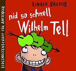 Bardill, Linard CD Nid So Schnell, Wilhelm Tell