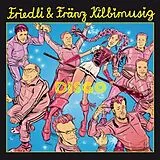 FRIEDLI & FRÄNZ KILBIMUSIG CD Disgo