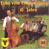 Echo Vom Chammlibärg CD 10 Jahre