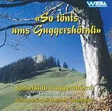 Jodlerklub Guggershörnli CD So Tönts Ums Guggershörnli
