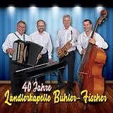 Ländlerkapelle Bühler-fischer CD 40 Jahre