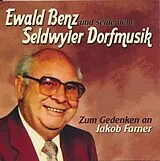 Seldwyler Dorfmusik Ewald Benz CD Zum Gedenken An Jakob Farner