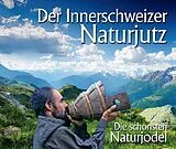 Verschiedene Interpreten CD Der Innerschweizer Naturjutz