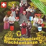 Volkstanz-sampler CD Innerschweizer Trachtentänze 2