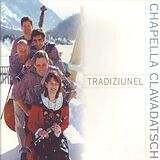 Chapella Clavadatsch CD Tradiziunel