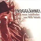 Valotti Willi CD Zrogglähne