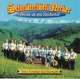 Schmittechörli Necker CD Gfreuts Us Em Neckertal
