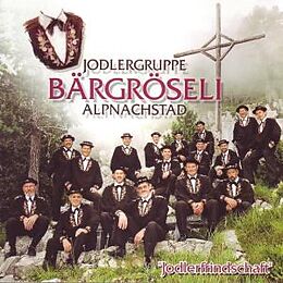 Jodlergruppe Bärgröseli Alpnachstad CD Jodlerfrindschaft