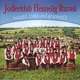 Jodlerklub Heimelig Ruswil CD Luegid, Losid Und Gniessid's