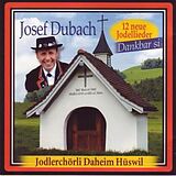 Jodlerchörli Daheim Hüswil CD Dankbar Si