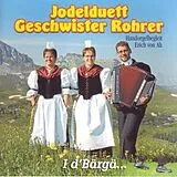 Jodelduett Geschwister Rohrer CD I D'baerge