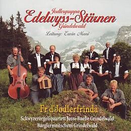 Grindelwald Edelwyss-stärnen CD Fr D'jodlerfrinda