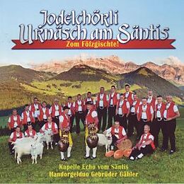 Jodelchörli Urnäsch Am Säntis CD Zom Föfzgischte!
