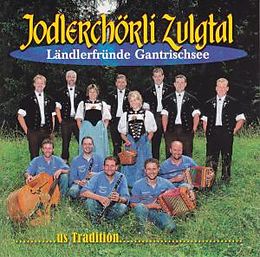 Jodlerchörli Zulgtal CD Us Tradition