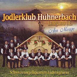 Jodlerklub Hühnerbach Langnau CD Am Morge